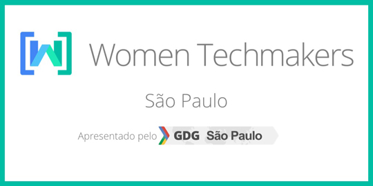 women techmakers so paulo google